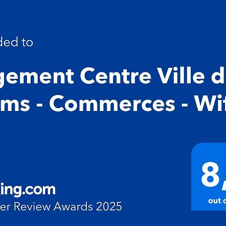 Logement Centre Ville De Reims - Commerces - Wifi 외부 사진